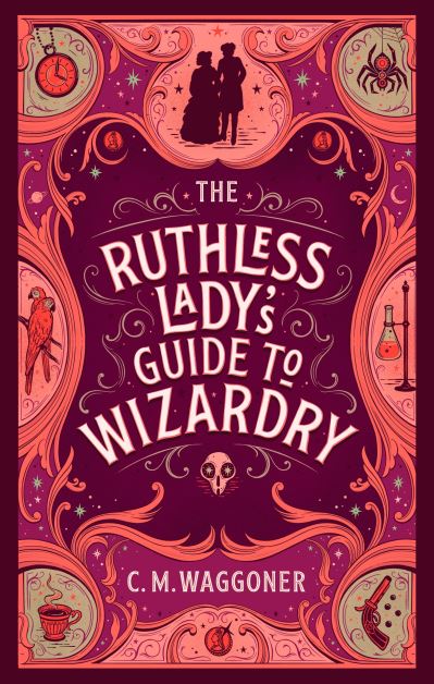 Cover for C.M. Waggoner · The Ruthless Lady's Guide to Wizardry (Paperback Book) (2023)