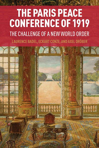 The Paris Peace Conference of 1919: The Challenge of a New World Order (Hardcover Book) (2024)