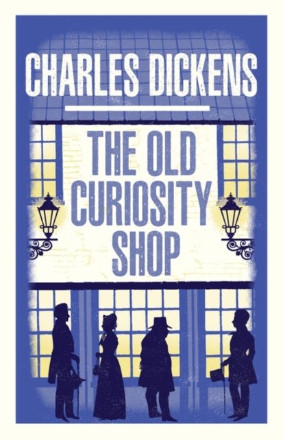 Cover for Charles Dickens · The Old Curiosity Shop: Annotated Edition - Alma Classics Evergreens (Pocketbok) (2024)