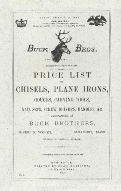 Buck Brothers Price List of Chisels, Plane Irons, Gouges, Carving Tools, Nail Sets, Screw Drivers, Handles, & c. - Emil Pollak - Books - Astragal Press - 9781879335073 - April 3, 1995