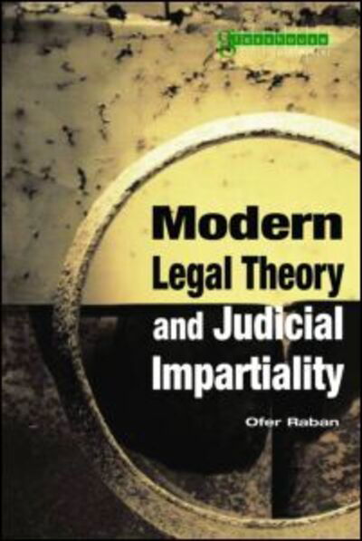 Cover for Raban, Ofer (University of Detroit Mercy, USA) · Modern Legal Theory &amp; Judicial Impartiality (Pocketbok) (2003)