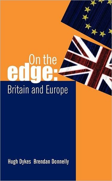 On the Edge: Britain and Europe - Brendan Donnelly - Książki - Forumpress - 9781907144073 - 10 lutego 2012