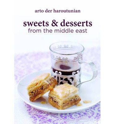 Cover for Arto der Haroutunian · Sweets and Desserts from the Middle East (Gebundenes Buch) (2013)