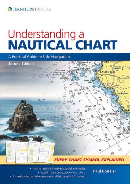 Cover for Paul B. Boissier · Understanding a Nautical Chart -  2e: A Practical Guide to Safe Navigation (Paperback Book) (2018)