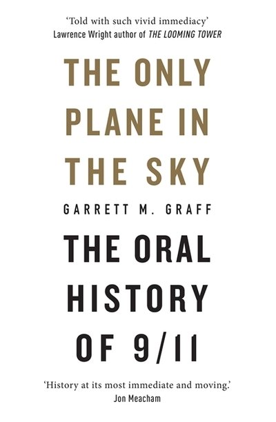 Cover for Garrett M. Graff · The Only Plane in the Sky: The Oral History of 9/11 (Pocketbok) (2019)