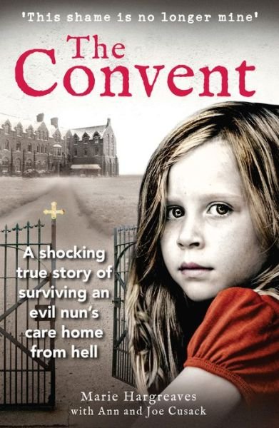 Cover for Marie Hargreaves · The Convent: A shocking true story of surviving the care home from hell (Paperback Book) (2020)