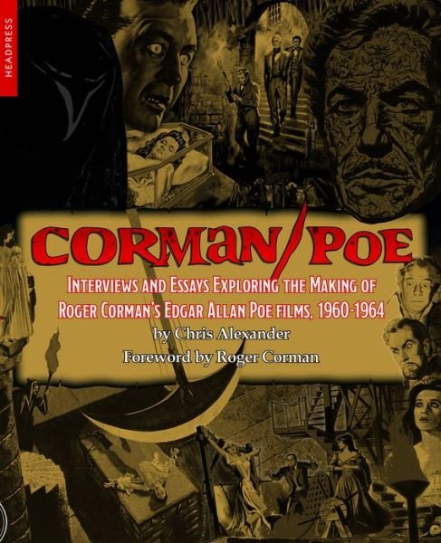 Cover for Chris Alexander · Corman / Poe: Interviews and Essays Exploring the Making of Roger Corman's Edgar Allan Poe Films, 1960-1964 (Pocketbok) (2023)