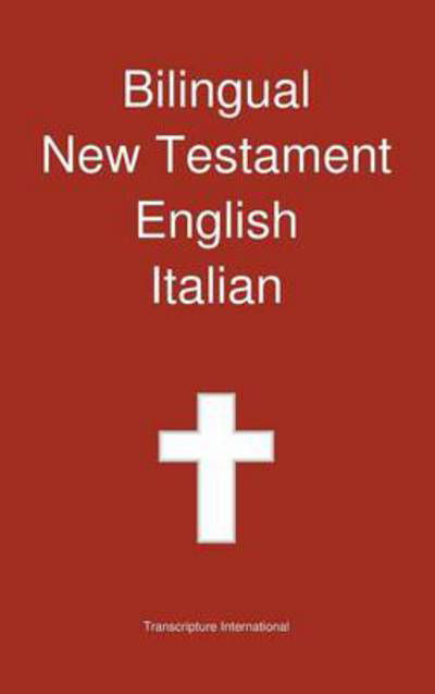 Cover for Transcripture International · Bilingual New Testament, English - Italian (Hardcover Book) (2013)