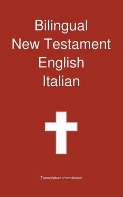 Cover for Transcripture International · Bilingual New Testament, English - Italian (Hardcover bog) (2013)