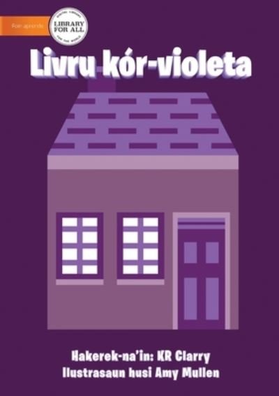 Cover for Kr Clarry · The Purple Book - Livru kor-violeta (Pocketbok) (2021)