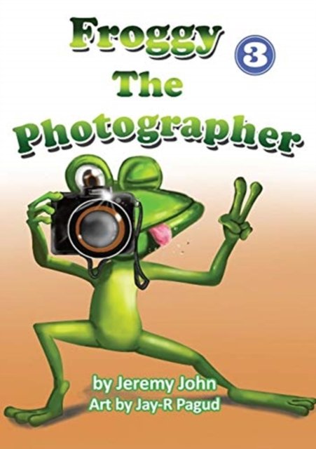 Cover for Jeremy John · Froggy The Photographer (Paperback Book) (2018)