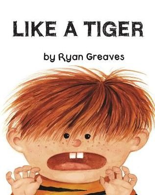 Cover for Ryan Greaves · Like a Tiger (Pocketbok) (2018)