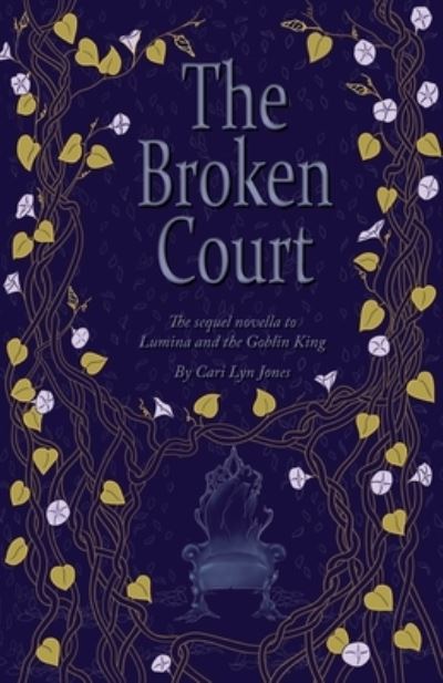 Cover for Cari Lyn Jones · The Broken Court (Paperback Book) (2022)