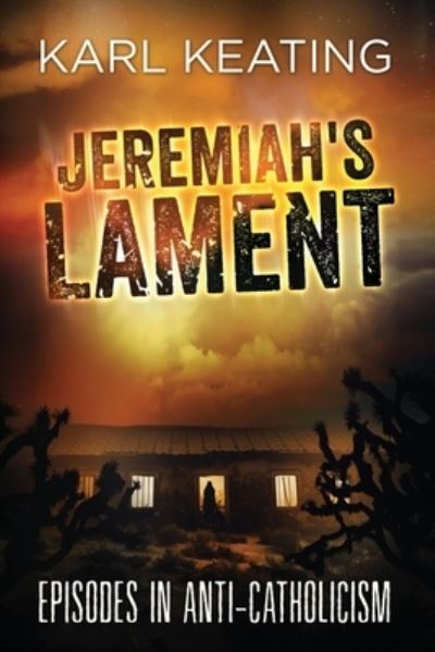 Cover for Karl Keating · Jeremiah's Lament (Paperback Book) (2017)