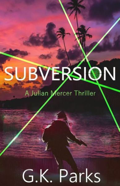 Cover for G. K. Parks · Subversion (Book) (2017)