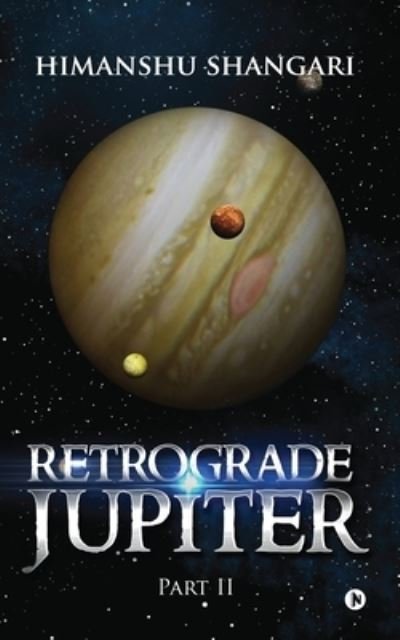 Cover for Himanshu Shangari · Retrograde Jupiter - Part II (Paperback Book) (2016)