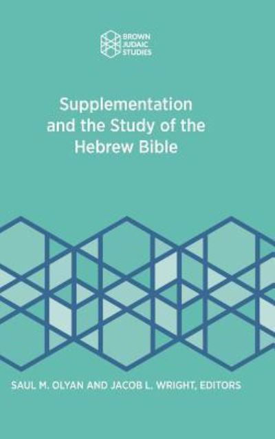 Cover for Saul M Olyan · Supplementation and the Study of the Hebrew Bible (Hardcover bog) (2018)