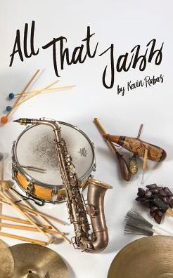 All That Jazz - Kevin Rabas - Books - Spartan Press - 9781946642073 - June 18, 2017