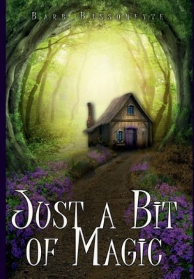 Cover for Barb Bissonette · Just a Bit of Magic (N/A) (2020)