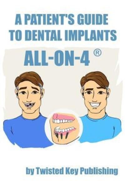 Cover for Twisted Key Publishing · A Patient's Guide to Dental Implants (Pocketbok) (2017)