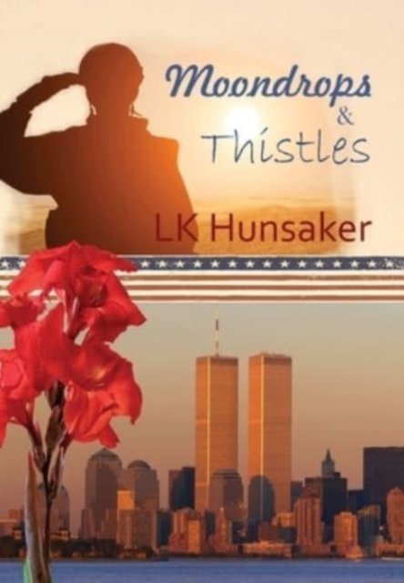 Cover for Lk Hunsaker · Moondrops &amp; Thistles (Innbunden bok) (2021)