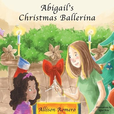 Cover for Allison Romero · Abigail's Christmas Ballerina (Paperback Book) (2021)