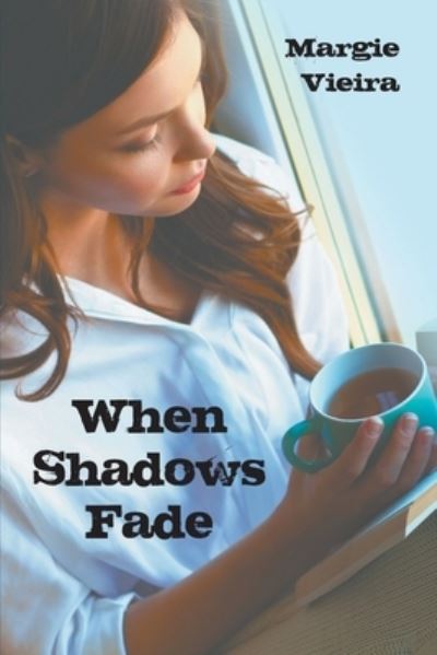 Cover for Margie Vieira · When Shadows Fade (Paperback Book) (2020)