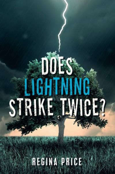 Does Lightning Strike Twice? - Regina Price - Books - Writers Branding LLC - 9781953048073 - June 25, 2020