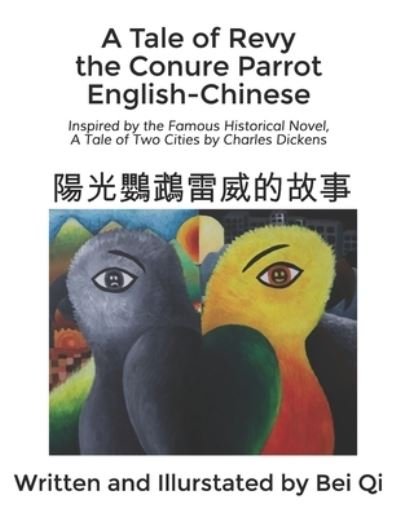 Cover for Bei Qi · A Tale of Revy the Conure Parrot English-Chinese (Pocketbok) (2020)