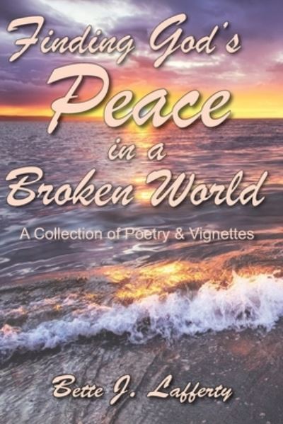 Cover for Bette J. Lafferty · Finding God's Peace in a Broken World (Book) (2022)