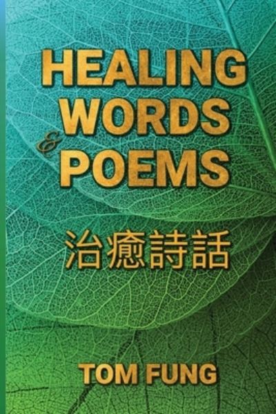 Cover for Tom Fung · Healing Words &amp; Poems (Paperback Book) (2021)