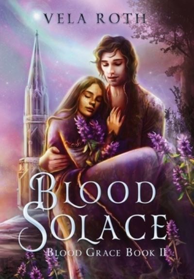 Cover for Vela Roth · Blood Solace (Hardcover Book) (2022)