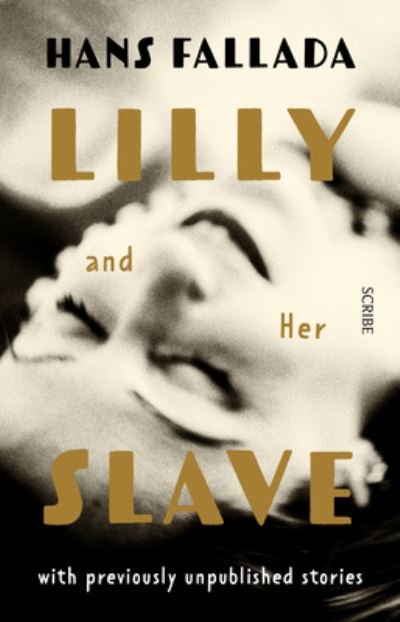Cover for Scribe Publications Pty Ltd · Lilly and Her Slave (Paperback Book) (2022)