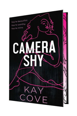 Cover for Kay Cove · Camera Shy: Special Limited Edition Hardcover - Lessons in Love (Hardcover Book) [Special edition] (2024)