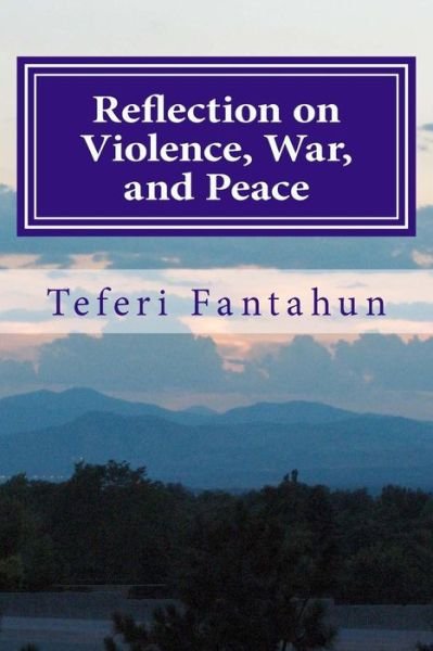 Cover for Teferi Fantahun · Reflection on Violence War and Peace (Taschenbuch) (2017)