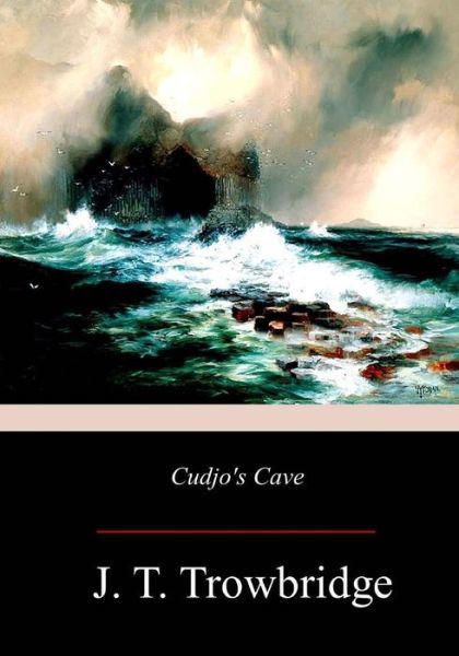 Cover for John Townsend Trowbridge · Cudjo's Cave (Pocketbok) (2017)