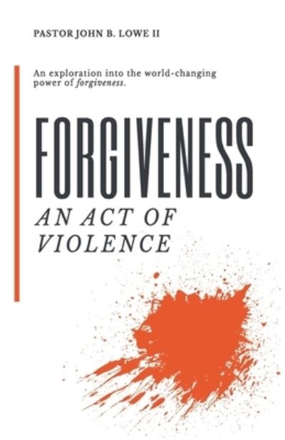 Cover for II John B Lowe · Forgiveness (Paperback Bog) (2017)