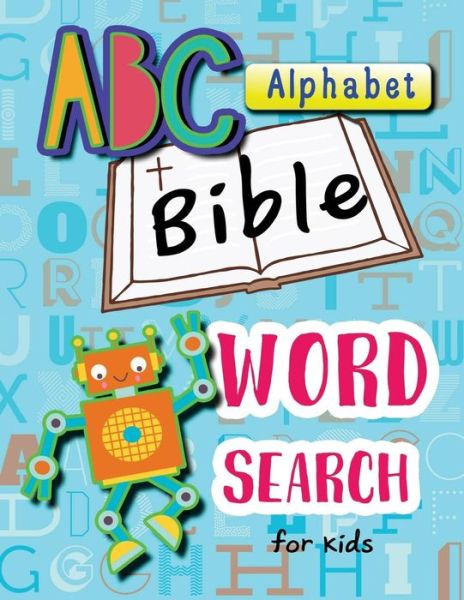 Cover for Letter Tracing Workbook Creator · ABC Alphabet Bible Word Search for Kids (Paperback Bog) (2017)