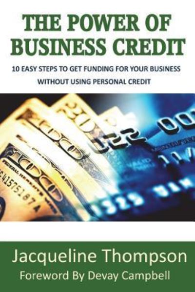 Cover for Jacqueline Thompson · The Power of Business Credit (Paperback Book) (2018)