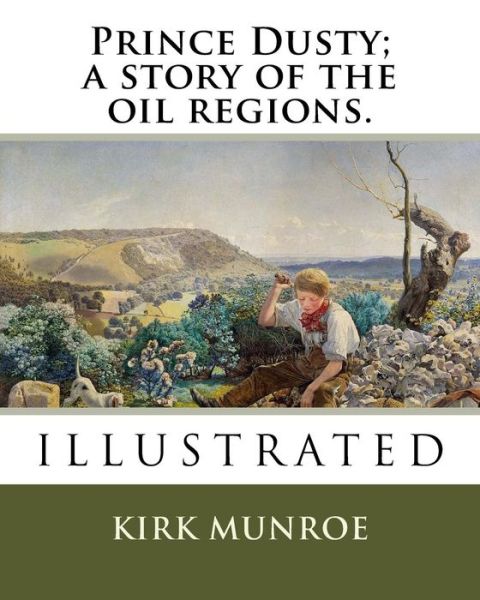 Cover for Kirk Munroe · Prince Dusty; a story of the oil regions. (Paperback Book) (2018)