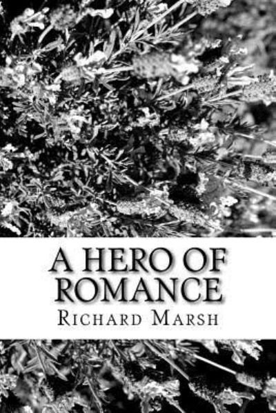 Cover for Richard Marsh · A Hero of Romance (Paperback Book) (2018)
