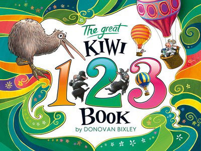 The Great Kiwi 123 Book - Donovan Bixley - Kirjat - Upstart Press Ltd - 9781988516073 - torstai 8. maaliskuuta 2018