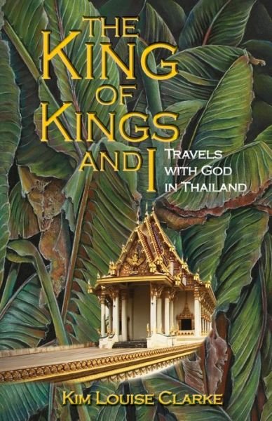 Kim Louise Clarke · The King of Kings and I (Paperback Book) (2019)