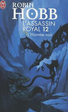 Cover for Robin Hobb · L'assassin Royal - 12 - L'homme Noir (Science Fiction) (French Edition) (Paperback Book) [French edition] (2007)