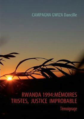 Cover for Dancille Campagna Gwiza · Rwanda 1994: Memoires Tristes,  Justice  Improbable (Paperback Book) [French edition] (2009)