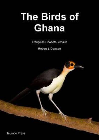 Cover for Francoise Dowsett-Lemaire · The Birds of Ghana: An Atlas and Handbook (Paperback Book) (2014)