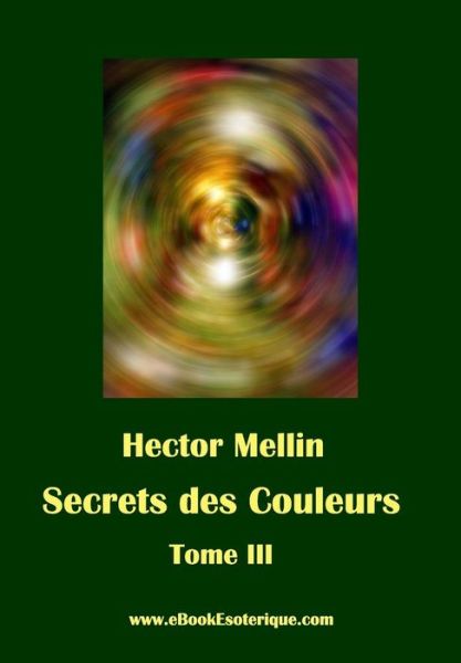 Cover for Hector Mellin · Secrets des Couleurs - Tome 3 (Taschenbuch) (2017)