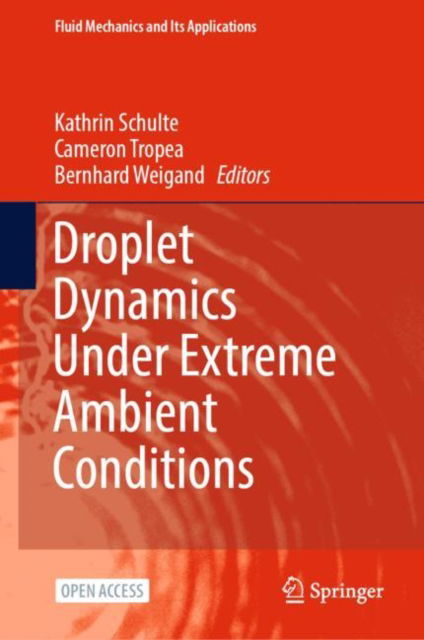 Cover for Kathrin Schulte · Droplet Dynamics Under Extreme Ambient Conditions - Fluid Mechanics and Its Applications (Hardcover Book) [1st ed. 2022 edition] (2022)