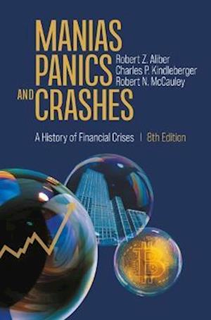 Cover for Robert Z. Aliber · Manias, Panics, and Crashes: A History of Financial Crises (Paperback Book) [8th ed. 2023 edition] (2023)