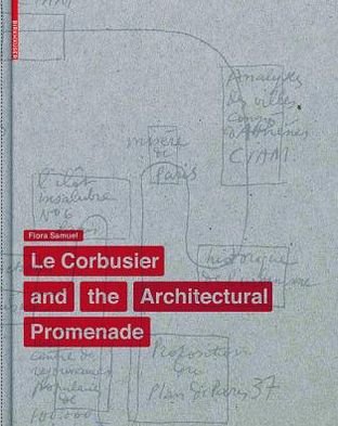 Cover for Flora Samuel · Le Corbusier and the Architectural Promenade (Innbunden bok) [1st Edition. edition] (2010)